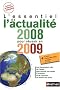 L'Essentiel de l'actualite 2008 pour R�ussir en 2009