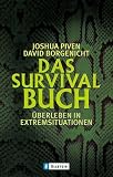 Das Survival-Buch: �berleben in Extremsituationen