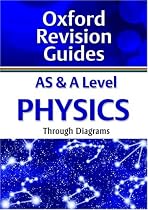 AS and A Level Physics Through Diagrams: Oxford Revision Guides