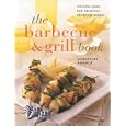 The Barbecue & Grill Book: Sizzling Ideas for Delicious Outdoor Living (Contemporary Kitchen)