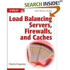 Click here to buy Load Balancing Servers, Firewalls, and Caches by  Chandra Kopparapu.