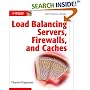Load Balancing Servers, Firewalls, and Caches