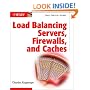 Load Balancing Servers, Fire Walls and Caches