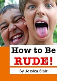related product HOW TO BE RUDE!