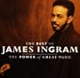 James Ingram - The Greatest Hits: Power of Great Music
