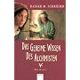 Das geheime Wissen des Alchimisten