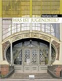 Was ist Jugendstil?: Eine Analyse der Jugendstilarchitektur 1890-1910