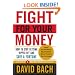 Fight For Your Money: How to Stop Getting Ripped Off and Save a Fortune