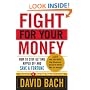 Fight For Your Money: How to Stop Getting Ripped Off and Save a Fortune