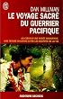 Le voyage sacr� du guerrier pacifique