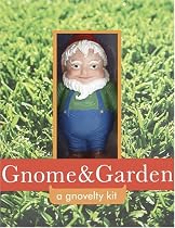 Gnome and Garden: A Gnovelty Kit