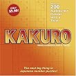 Kakuro: 200 Sudoku-like Puzzles with a Twist