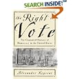 The Right to Vote: The Contested History of Democracy in the United States by  Alexander Keyssar