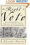 The Right to Vote: The Contested History of Democracy in the United States