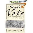 Click here to buy  The Right to Vote: The Contested History of Democracy in the United States  by Alexander Keyssar.