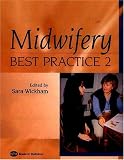 Midwifery: Best Practice, Volume 2: Best Practice: 2 (Midwifery Best Practice)