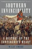 Southern Invincibility: A History of the Confederate Heart