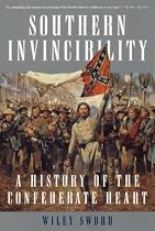 Southern Invincibility: A History of the Confederate Heart