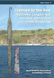Claimed by the sea : Salcombe, Langdon Bay, and other marine finds of the Bronze Age