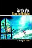 Sow The Wind, Reap The Whirlwind