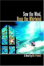 Sow The Wind, Reap The Whirlwind