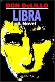Libra (Contemporary American Fiction)