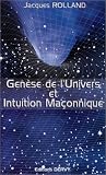 Genèse de l'univers et intuition maçonnique Genèse de l'univers et intuition maçonnique