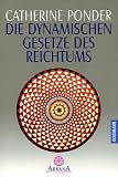Die dynamischen Gesetze des Reichtums - Catherine Ponder