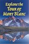 Explore The Tour Of Mont Blanc (Rucksack Readers)