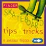 Finger Skate Board Tricks And Tips