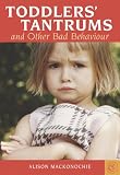 Toddlers' Tantrums and Other Bad Behaviour