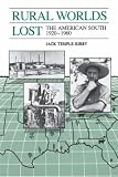 Rural Worlds Lost: The American South, 1920-1960