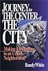 Journey to the Center of the City: Making a Difference in an Urban Neighborhood