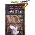Beyond the Myth: The Story of Joan of Arc