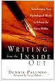 Writing from the Inside Out: Transforming Your Psychological Blocks to Release the Writer Within
