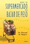 Manual del supermercado para bajar de peso (Spanish Edition)