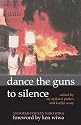 Dance the Guns to Silence: 100 Poems for Ken Saro-Wiwa