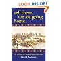 Tell Them We Are Going Home: The Odyssey of the Northern Cheyennes