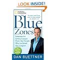 The Blue Zones: Lessons for Living Longer From the People Who've Lived the Longest