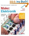 Make: Elektronik: Lernen durch Entdecken