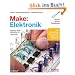 Make: Elektronik: Lernen durch Entdecken