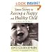 Seven Secrets to Raising a Happy and Healthy Child: The Ayurvedic Approach to Parenting