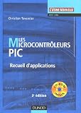 Les microcontrôleurs PIC : Recueil d applications (1Cédérom)