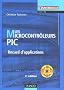 Les microcontr�leurs PIC : Recueil d'applications (1C�d�rom)