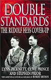 Double Standards: The Rudolf Hess Cover-up