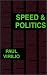 Speed & Politics