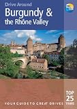 Burgundy and the Rhone Valley (Drive Around) (Drive Around) (Drive Around)