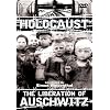 Holocaust: The Liberation of Auschwitz