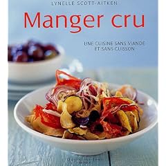 Manger cru : Une cuisine sans viande et sans cuisson