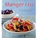Manger cru : Une cuisine sans viande et sans cuisson
